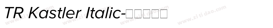 TR Kastler Italic字体转换